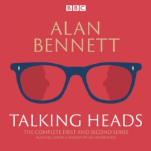 Image for The complete talking heads  : the classic BBC Radio 4 monologues plus A woman of no importance