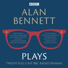 Image for Alan Bennett plays  : BBC radio dramatisations