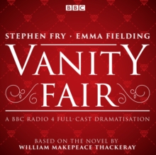Image for Vanity fair  : BBC Radio 4 full-cast dramatisation