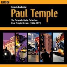 Paul Temple: The Complete Radio Collection: Volume Four: Paul Temple Returns (2006-2013)