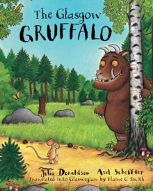 Image for The Glasgow Gruffalo : The Gruffalo in Glaswegian