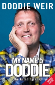 Image for My name'5 Doddie: the autobiography