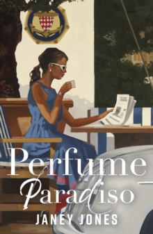 Perfume Paradiso: A captivating, feel-good summer romance set in the beautiful Italian countryside
