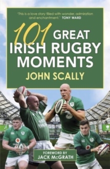 Image for 101 Great Irish Rugby Moments