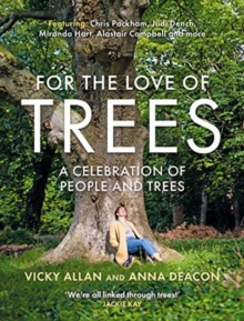 For the Love of Trees: A Celebration of People and Trees