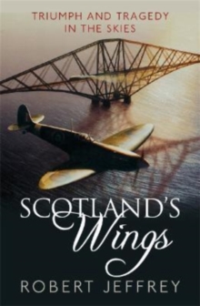 Image for Scotland's wings  : triumph and tragedy in the skies