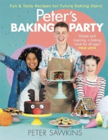 Peter’s Baking Party: Fun & Tasty Recipes for Future Baking Stars!