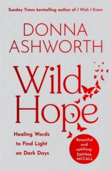 Image for Wild hope  : healing words to find light on dark days