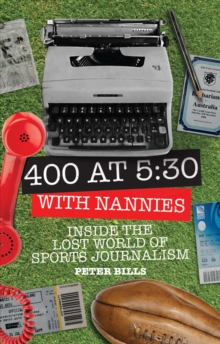 Image for Four Hundred Words at Five-Thirty with 'Nannies': Inside the Lost World of Sports Journalism