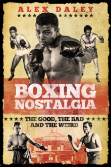 Image for Boxing nostalgia  : the good, the bad and the weird