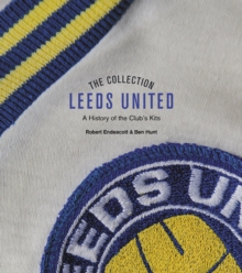 The Leeds United Collection: A History of the Club’s Kits