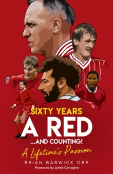 Sixty Years a Red and Counting!: A Lifetime’s Passion