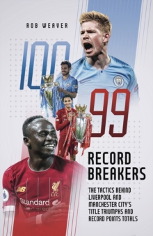 Record Breakers: The Tactics Behind Liverpool and Manchester City’s Title Triumphs and Record Points Totals