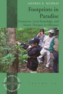 Image for Footprints in paradise: ecotourism, local knowledge, and therapies in Okinawa