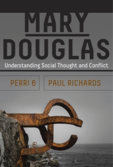 Image for Mary Douglas: understanding social thought and conflict