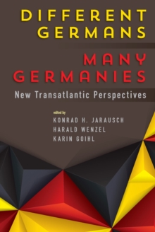 Image for Different Germans, many Germanies: new transatlantic perspectives