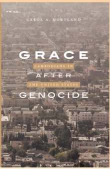 Image for Grace after genocide: Cambodians in the United States