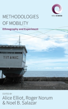 Image for Methodologies of mobility  : ethnography and experiment