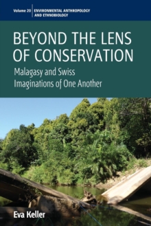 Beyond the Lens of Conservation: Malagasy and Swiss Imaginations of One Another