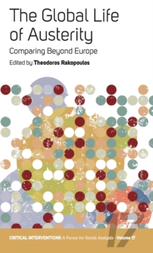 Image for The global life of austerity  : comparing beyond Europe