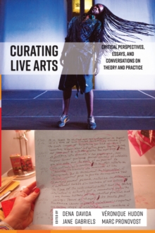 Image for Curating live arts: global perspectives on theory and practice
