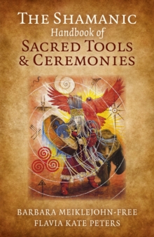 Image for Shamanic Handbook of Sacred Tools and Ceremonies, The