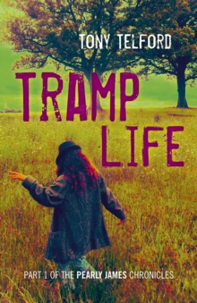 Tramp Life - Part 1 of the Pearly James Chronicles