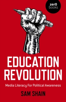 Education Revolution: Media Literacy For Political Awareness