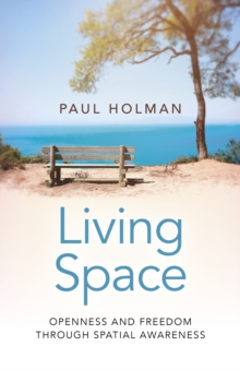 Image for Living space  : openness and freedom through spatial awareness