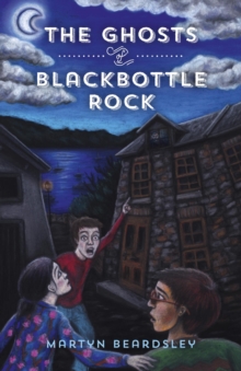 Image for The ghosts of Blackbottle Rock