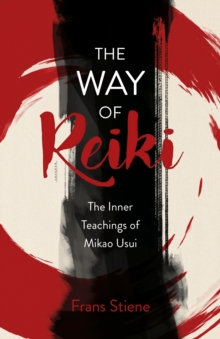 Image for The way of Reiki  : the inner teachings of Mikao Usui