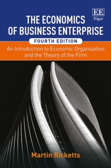 Image for The economics of business enterprise  : an introduction to economic organization and the theory of the firm