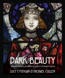Image for Dark beauty: hidden detail in Harry Clarke's stained glass