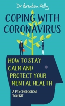 Image for Coping with coronavirus  : how to stay calm and protect your mental health