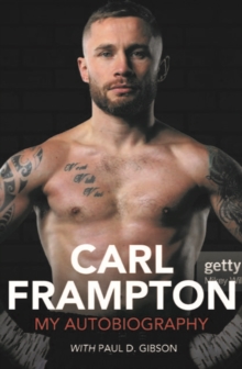 Carl Frampton: My Autobiography