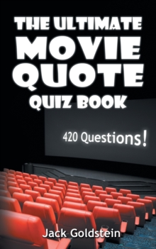 Image for The Ultimate Movie Quote Quiz Book : 420 Questions!