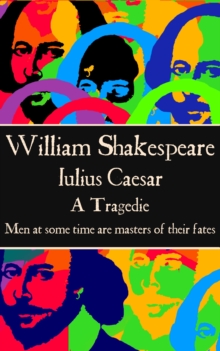 Image for Julius Caesar: &quote;Men at some time are masters of their fates.&quote;