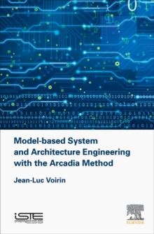 Image for Model-based system and architecture engineering with the ARCADIA method