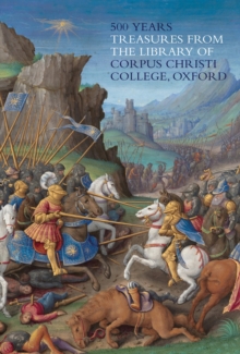 Image for 500 Years: Treasures from the Library of Corpus Christi College, Oxford