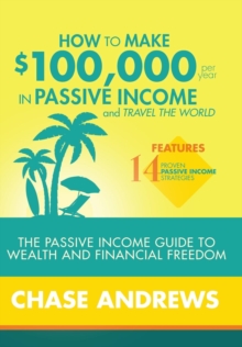 Image for How to Make 100k Per Year in Passive Income and Travel the World