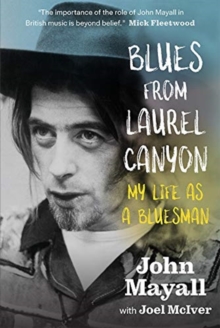 Image for Blues From Laurel Canyon: My Life as a Bluesman