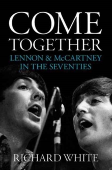 Image for Come together  : Lennon & McCartney in the seventies
