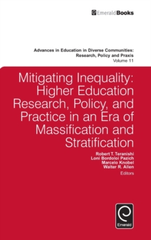 Mitigating Inequality: Higher Education Research, Policy, and Practice in an Era of Massification and Stratification