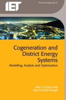 Image for Cogeneration and district energy systems: modelling, analysis and optimization