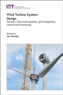 Image for Wind turbine system design  : electrical systems, grid integration, control and monitoring