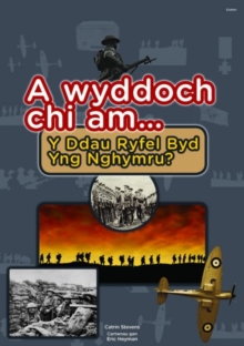 Image for A wyddoch chi am y ddau ryfel byd yng nghymru?