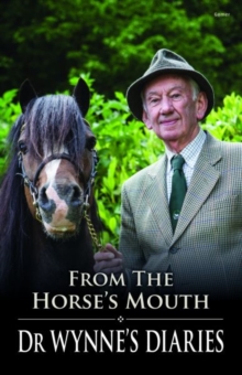 Image for From the Horse's Mouth - Dr Wynne's Diaries : Dr Wynne's Diaries