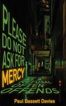 Image for Please Do Not Ask for Mercy as a Refusal Often Offends