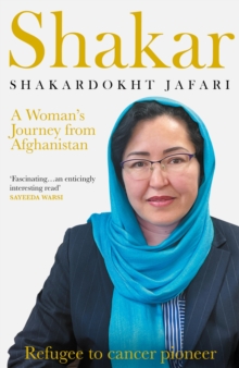 Image for Shakar: an Afghan woman's journey