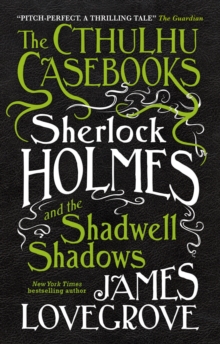 Image for The Cthulhu Casebooks - Sherlock Holmes and the Shadwell Shadows